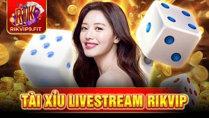 Tài xỉu livestream