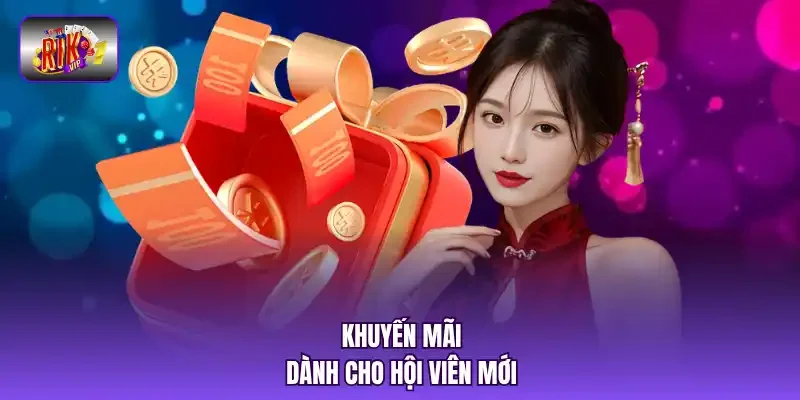 Khuyến mãi dành cho hội viên mới.